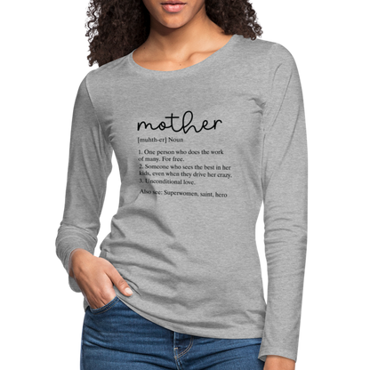 Mother Definition Premium Long Sleeve T-Shirt (Black Letters) - heather gray