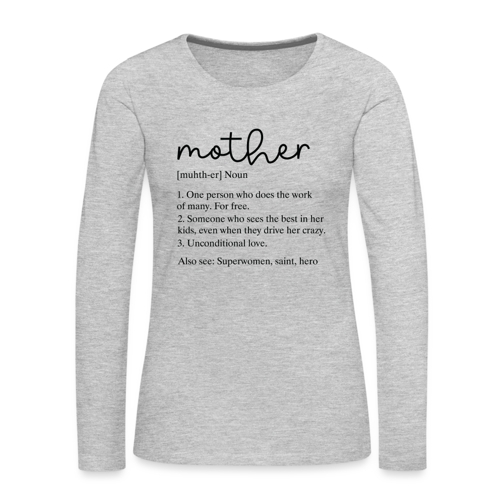 Mother Definition Premium Long Sleeve T-Shirt (Black Letters) - heather gray