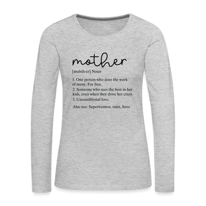 Mother Definition Premium Long Sleeve T-Shirt (Black Letters) - heather gray