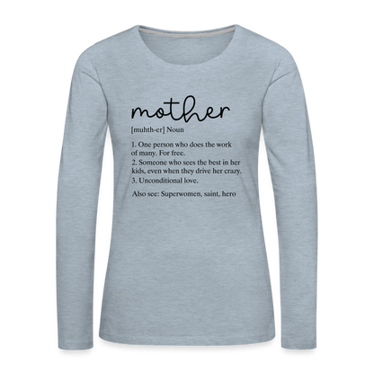 Mother Definition Premium Long Sleeve T-Shirt (Black Letters) - heather ice blue