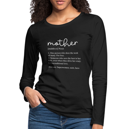 Mother Definition Premium Long Sleeve T-Shirt (White Letters) - black