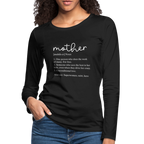 Mother Definition Premium Long Sleeve T-Shirt (White Letters)