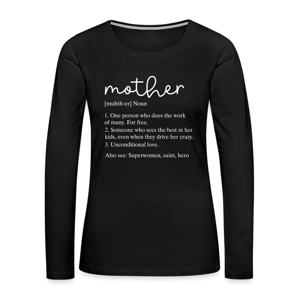 Mother Definition Premium Long Sleeve T-Shirt (White Letters) - black