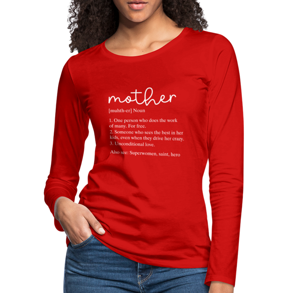 Mother Definition Premium Long Sleeve T-Shirt (White Letters) - red