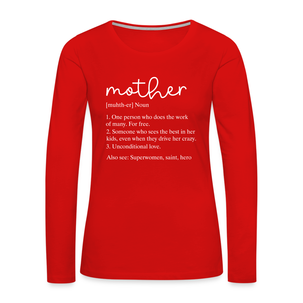 Mother Definition Premium Long Sleeve T-Shirt (White Letters) - red
