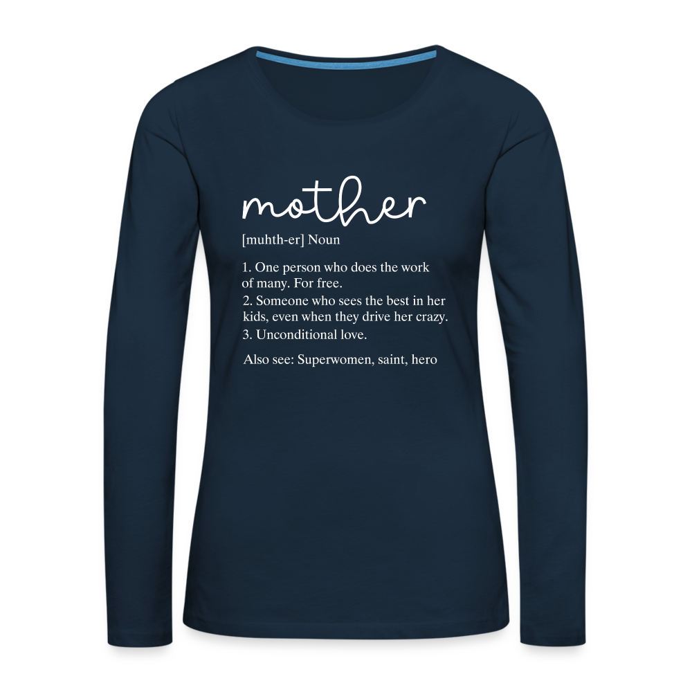 Mother Definition Premium Long Sleeve T-Shirt (White Letters) - deep navy