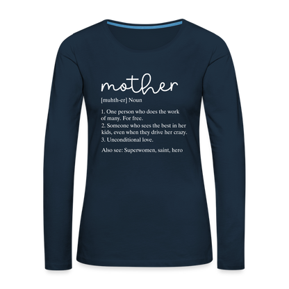 Mother Definition Premium Long Sleeve T-Shirt (White Letters) - deep navy