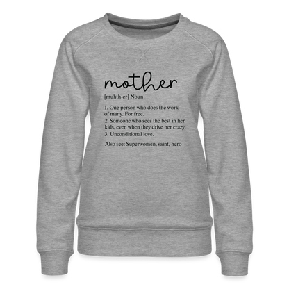 Mother Definition Premium Sweatshirt (Black Letters) - heather grey