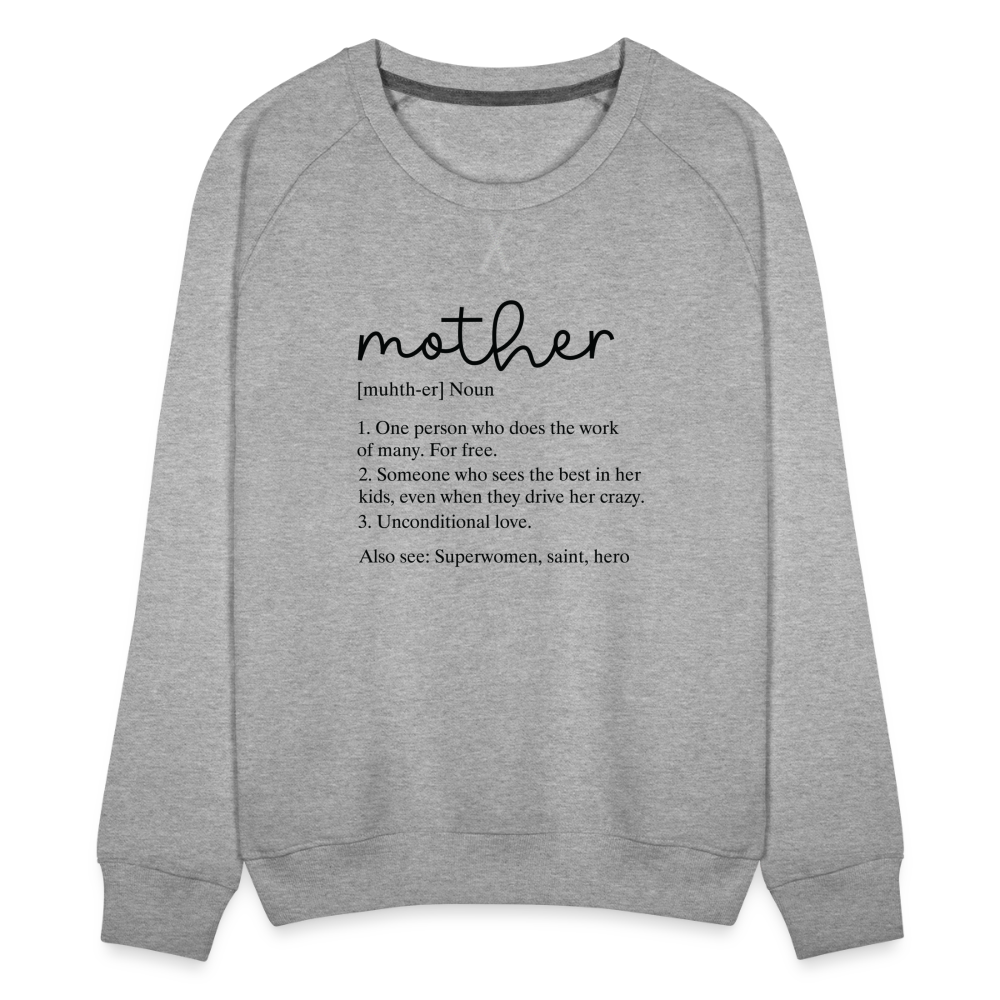 Mother Definition Premium Sweatshirt (Black Letters) - heather grey