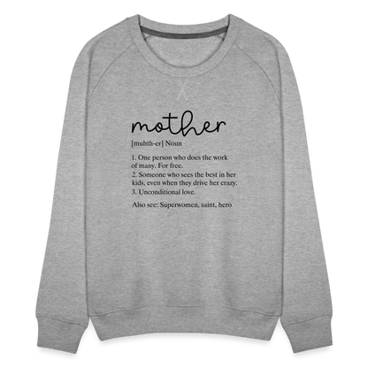 Mother Definition Premium Sweatshirt (Black Letters) - heather grey