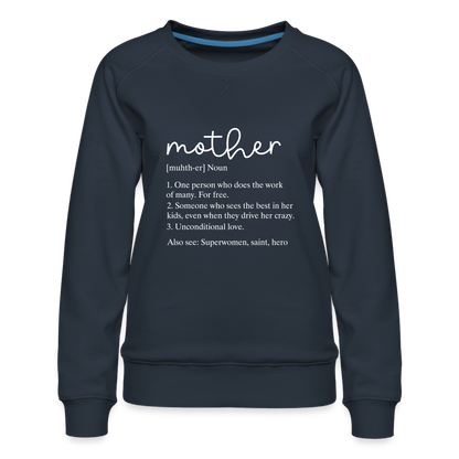 Mother Definition Premium Sweatshirt (White Letters) - navy