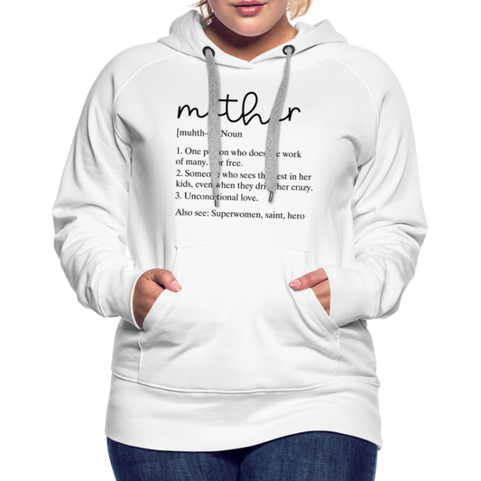 Mother Definition Premium Hoodie (Black Letters) - white