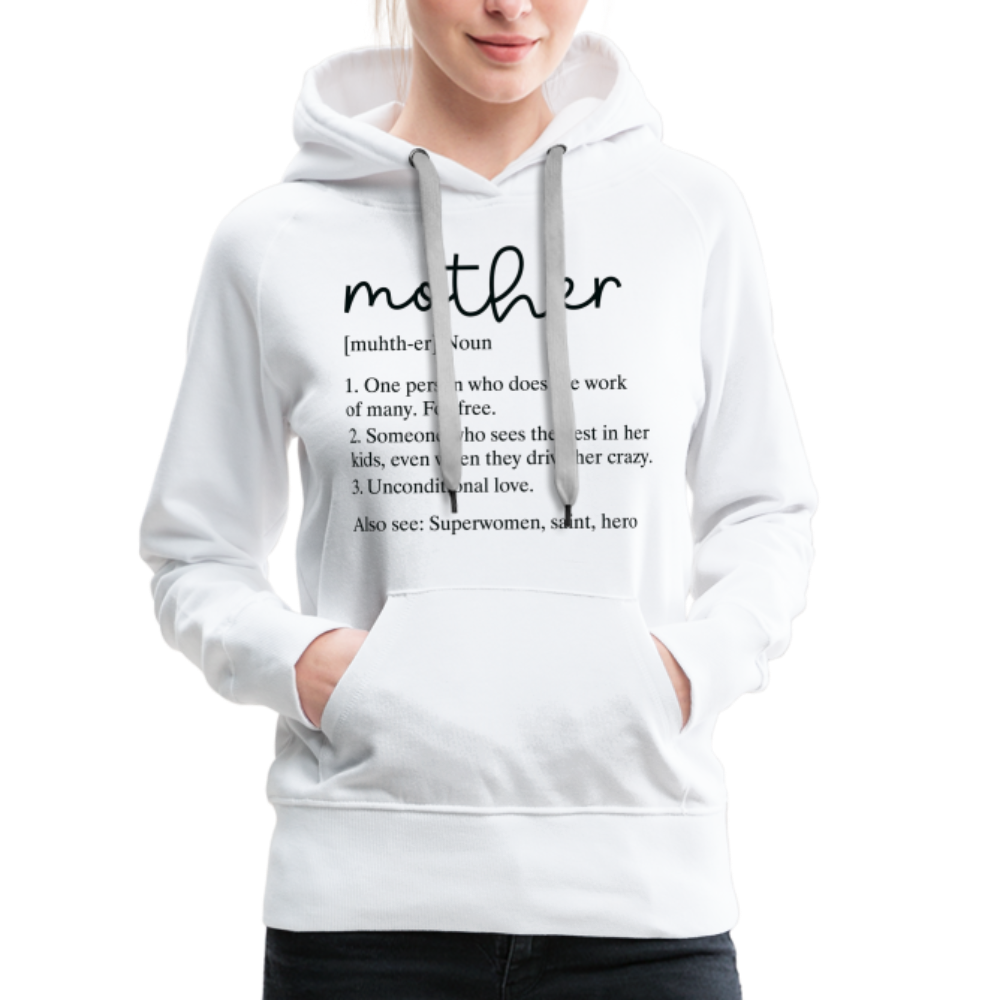 Mother Definition Premium Hoodie (Black Letters) - white