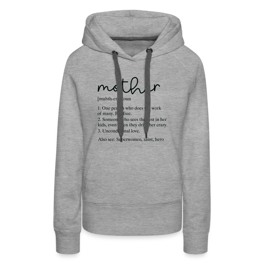 Mother Definition Premium Hoodie (Black Letters) - heather grey