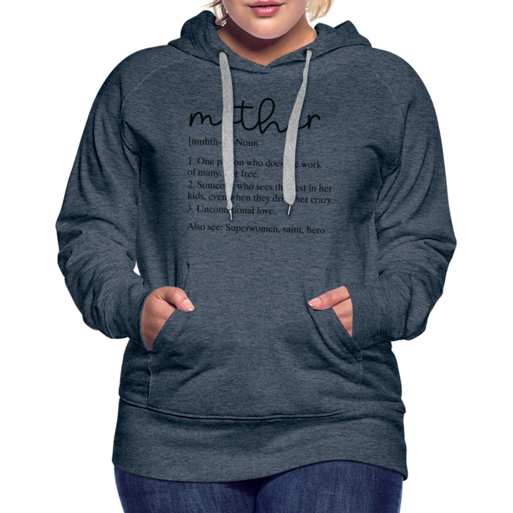 Mother Definition Premium Hoodie (Black Letters) - heather denim