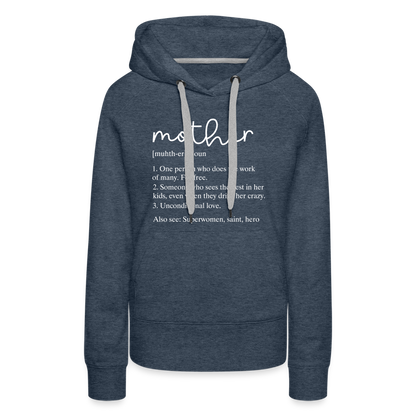 Mother Definition Premium Hoodie (White Letters) - heather denim