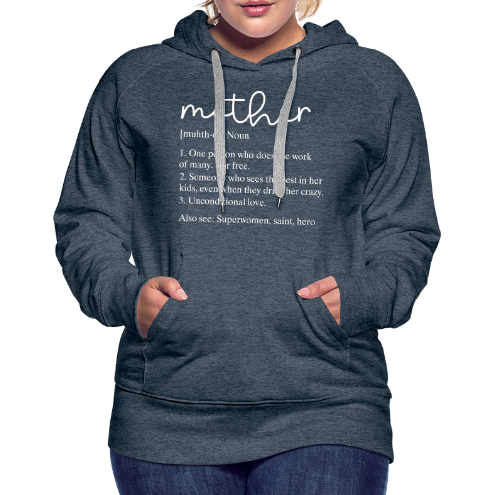 Mother Definition Premium Hoodie (White Letters) - heather denim