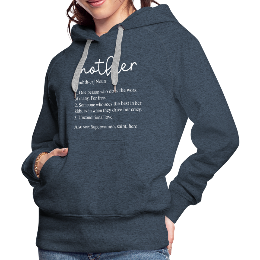 Mother Definition Premium Hoodie (White Letters) - heather denim