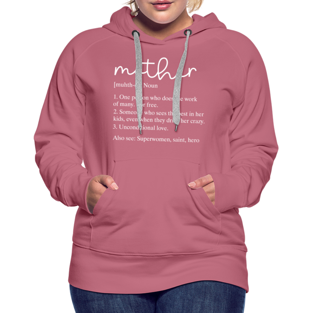 Mother Definition Premium Hoodie (White Letters) - mauve