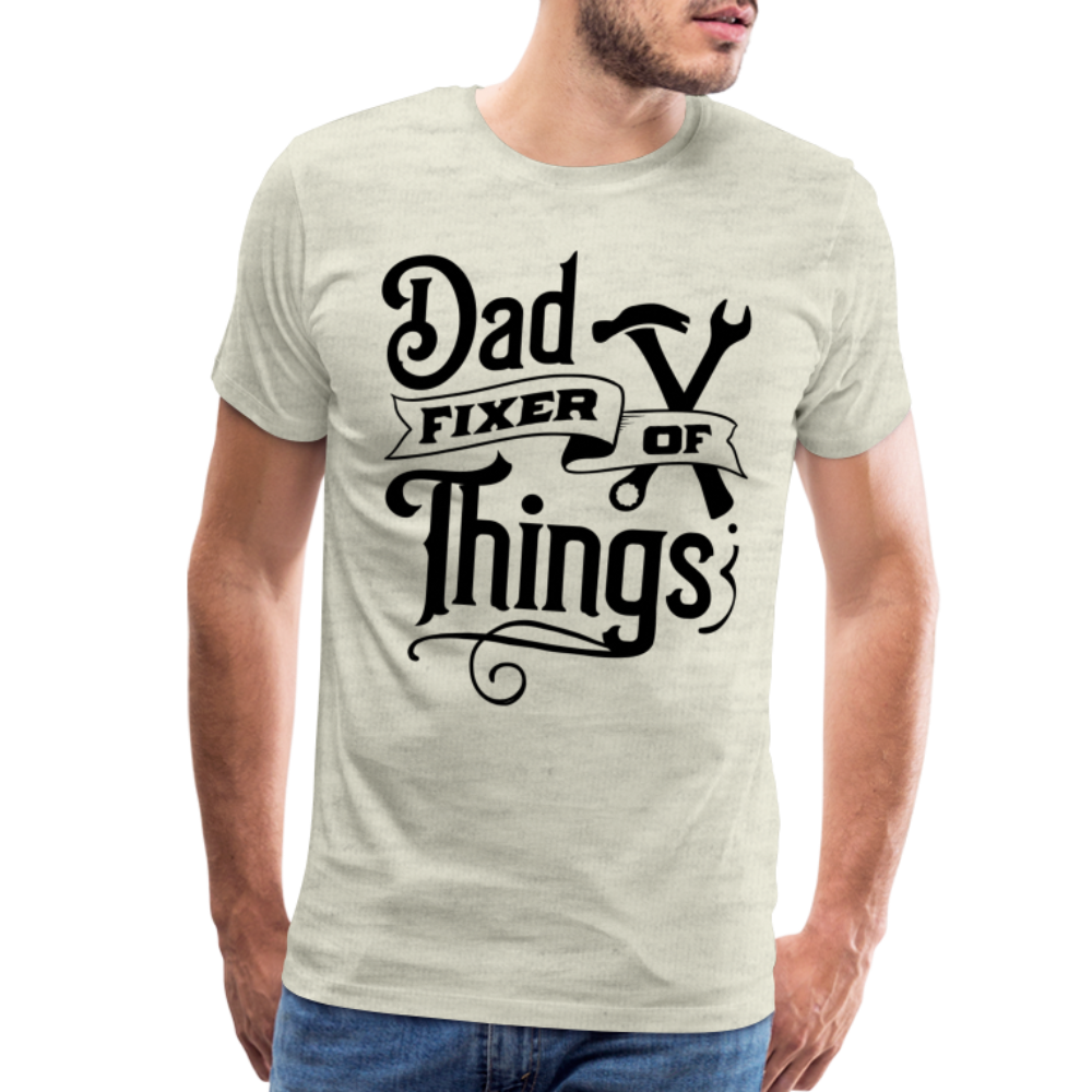Dad Fixer of Things (Premium T-Shirt) Color: steel green