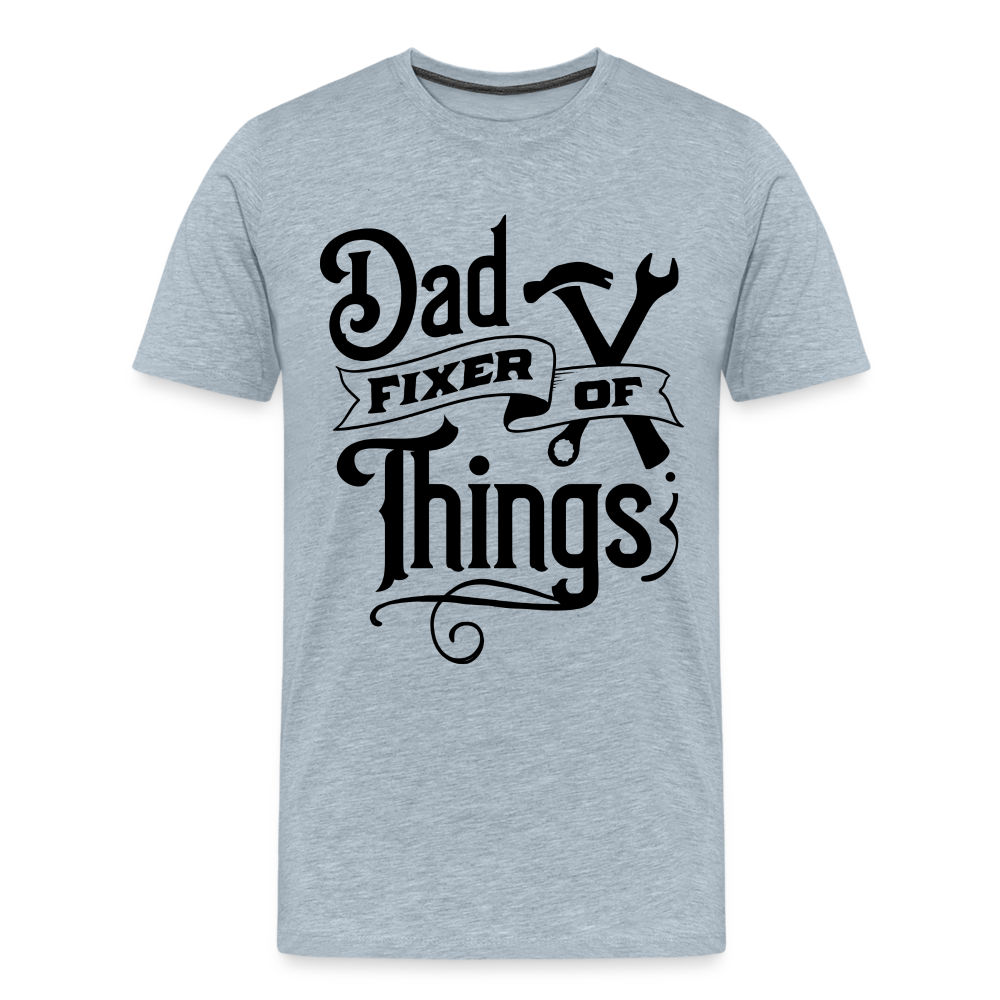 Dad Fixer of Things (Premium T-Shirt) Color: heather ice blue