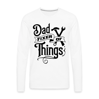 Dad Fixer of Things (Premium Long Sleeve T-Shirt) - white