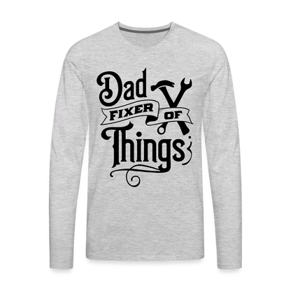 Dad Fixer of Things (Premium Long Sleeve T-Shirt) - heather gray