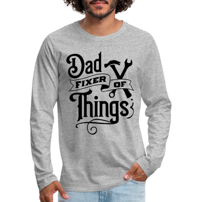 Dad Fixer of Things (Premium Long Sleeve T-Shirt) - heather gray