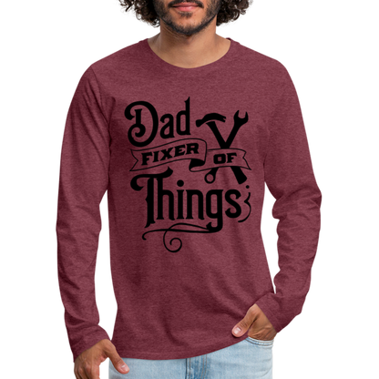 Dad Fixer of Things (Premium Long Sleeve T-Shirt) - heather burgundy