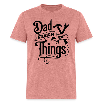 Dad Fixer of Things (Classic T-Shirt) - heather mauve