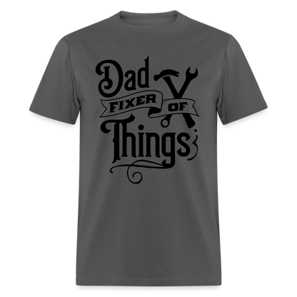 Dad Fixer of Things (Classic T-Shirt) - charcoal