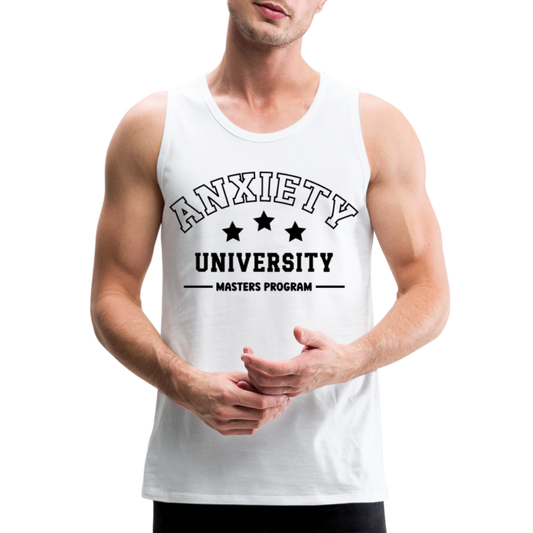 Anxiety University Masters Program, Men’s Premium Tank Top - white