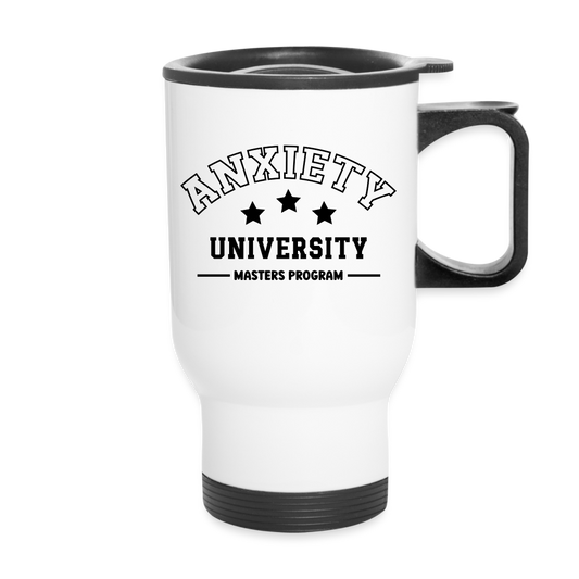 Anxiety University Travel Mug, Masters Program - white