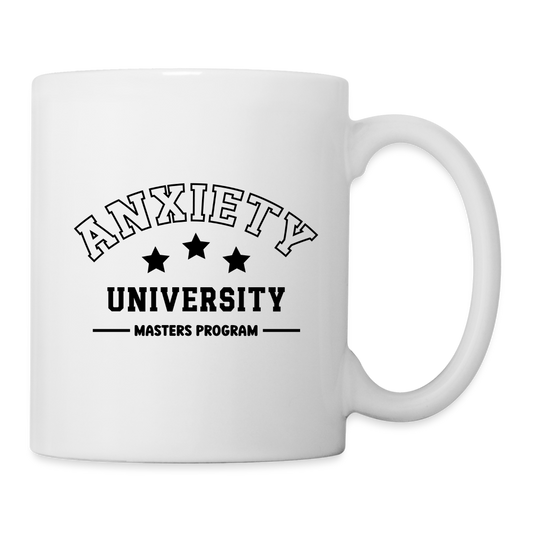 Anxiety University Coffee Mug, Masters Program - white