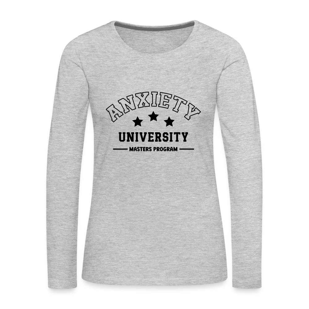 Anxiety University Masters Program, Women's Premium Long Sleeve T-Shirt - heather gray