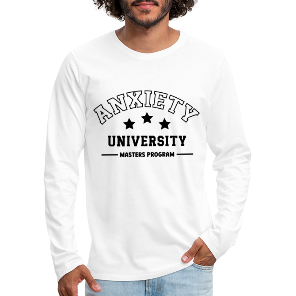 Anxiety University Masters Program, Men's Premium Long Sleeve T-Shirt - white