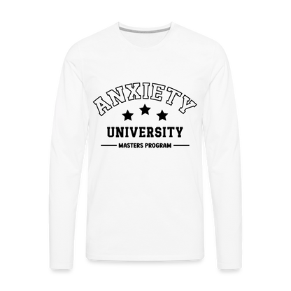 Anxiety University Masters Program, Men's Premium Long Sleeve T-Shirt - white