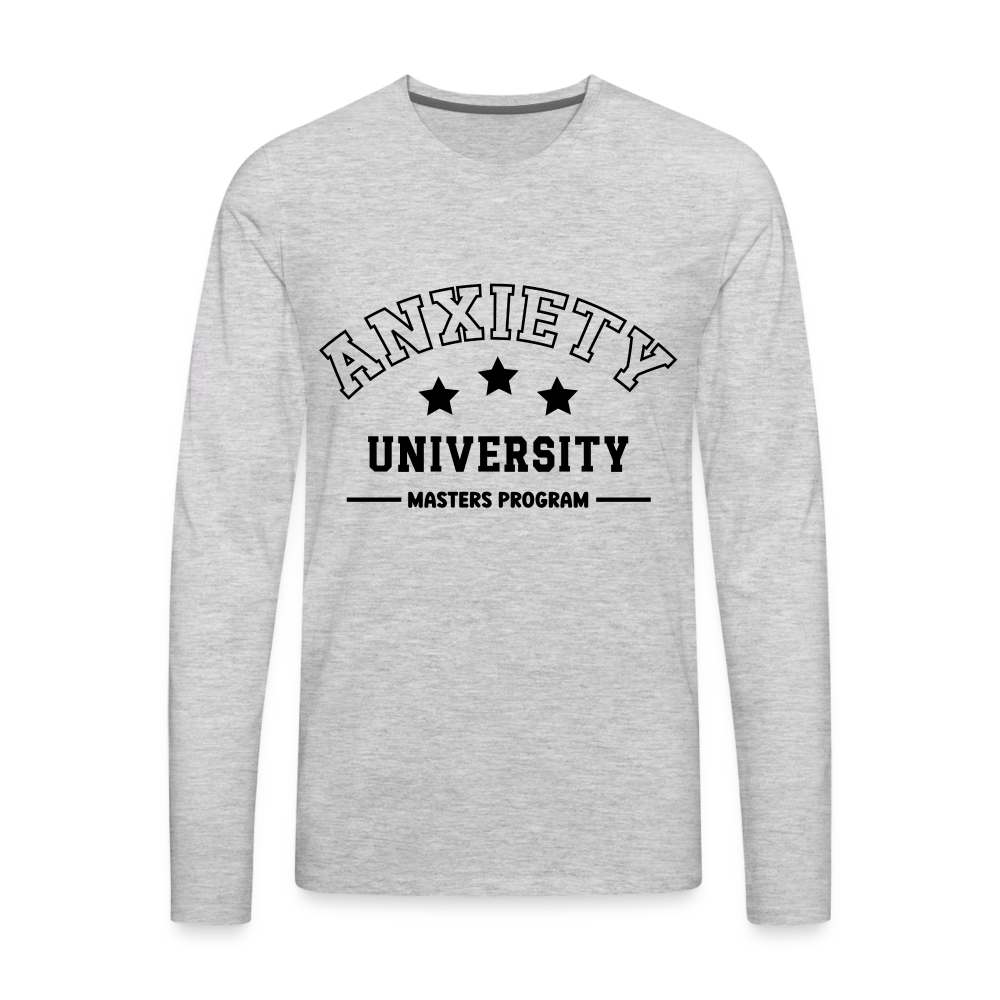 Anxiety University Masters Program, Men's Premium Long Sleeve T-Shirt - heather gray