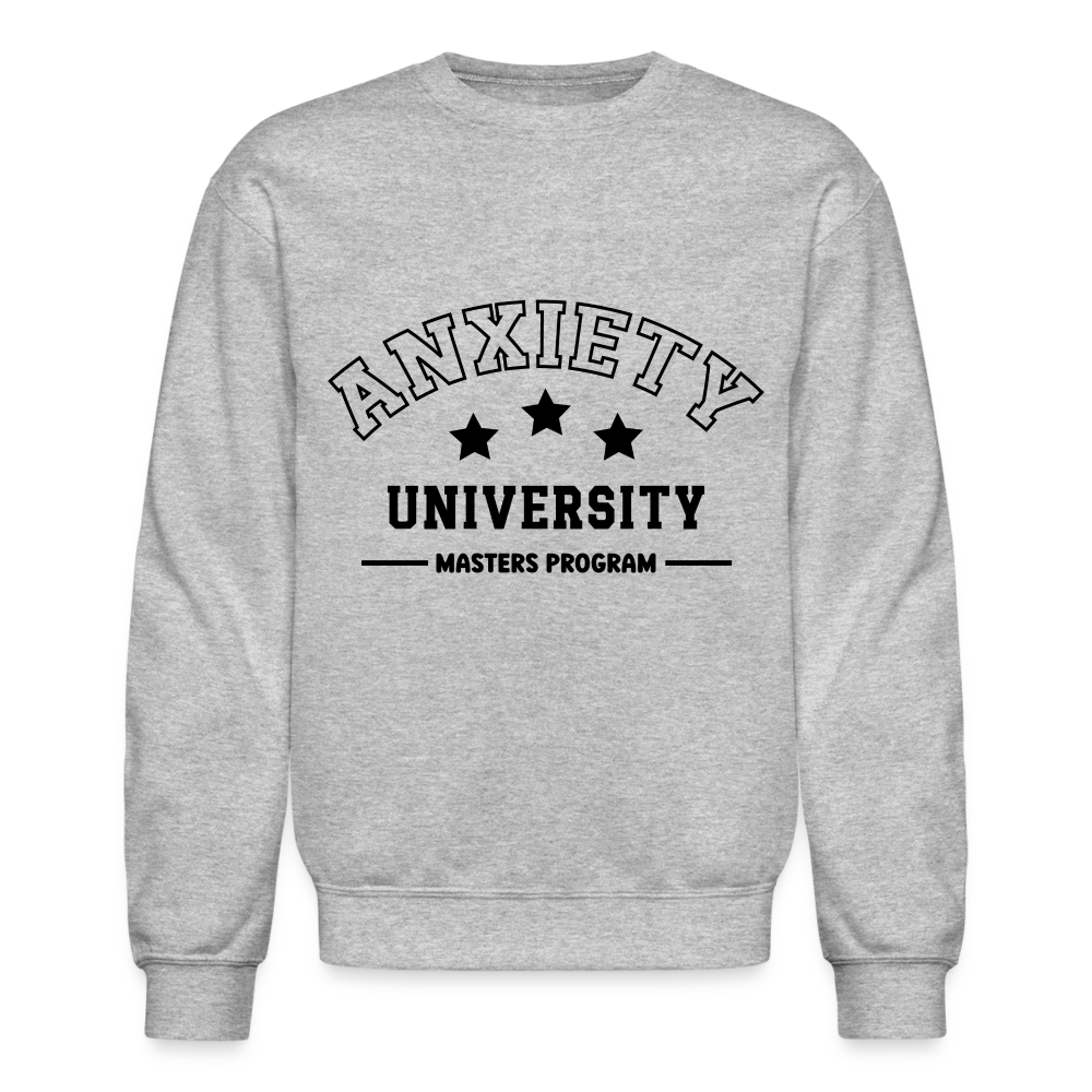 Anxiety University Masters Program, Sweatshirt - heather gray