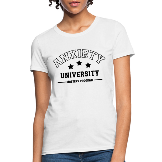 Anxiety University Masters Program, Women's T-Shirt - white