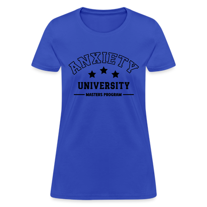 Anxiety University Masters Program, Women's T-Shirt - royal blue