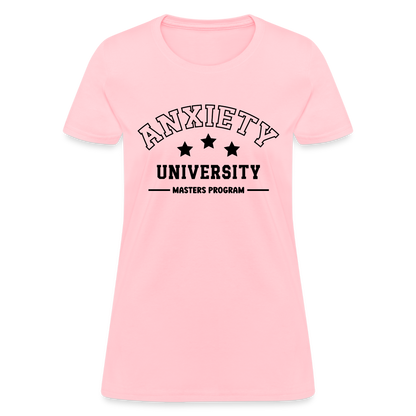 Anxiety University Masters Program, Women's T-Shirt - pink