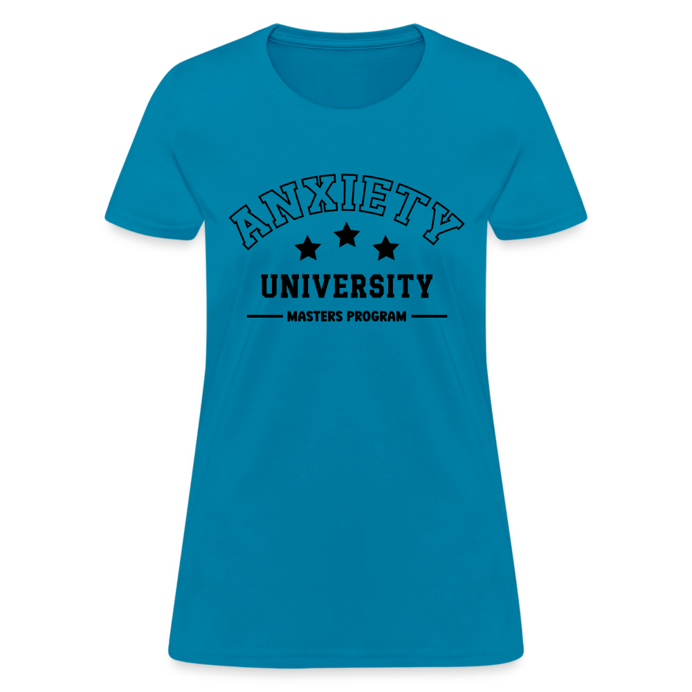 Anxiety University Masters Program, Women's T-Shirt - turquoise