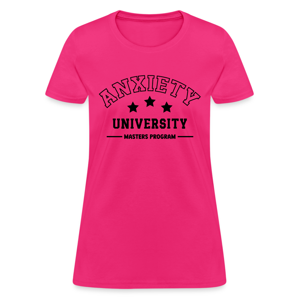 Anxiety University Masters Program, Women's T-Shirt - fuchsia