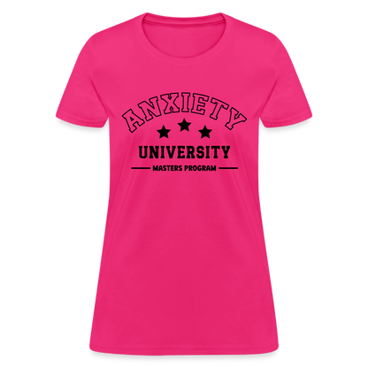 Anxiety University Masters Program, Women's T-Shirt - fuchsia