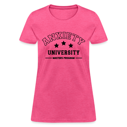 Anxiety University Masters Program, Women's T-Shirt - heather pink