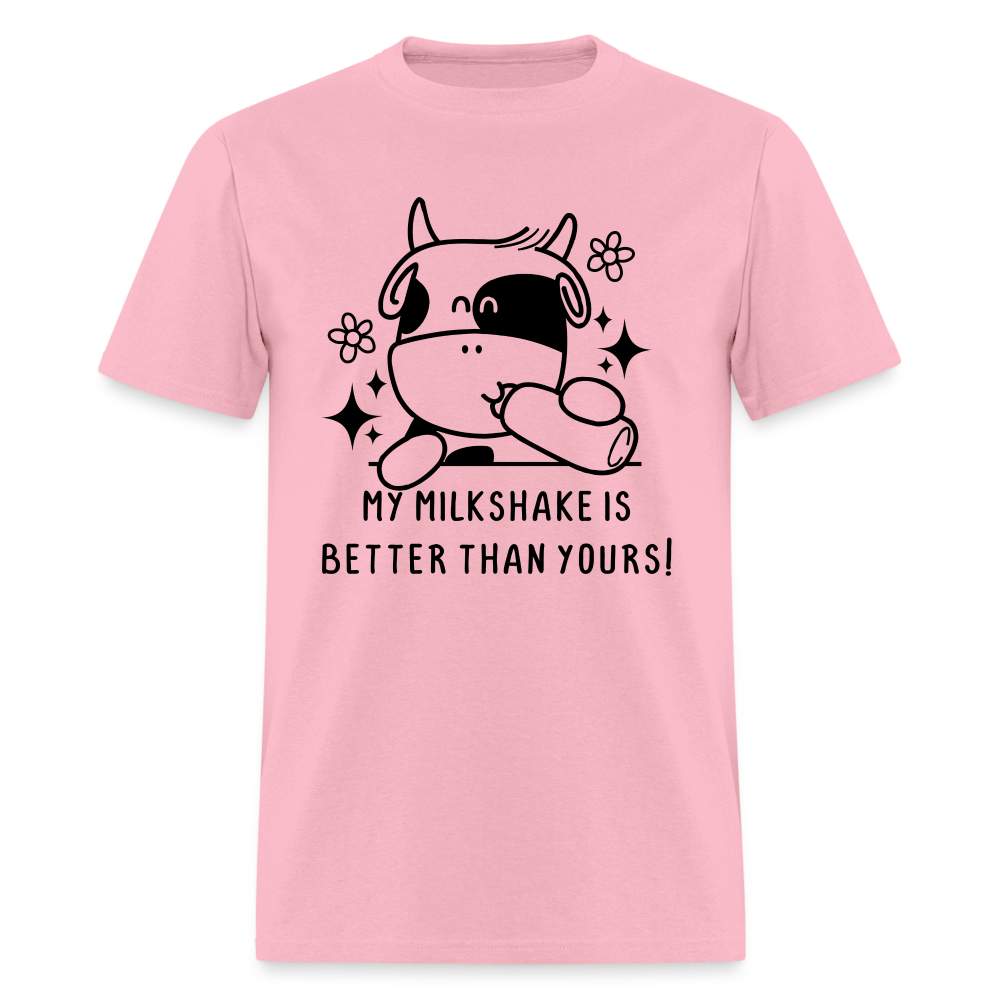 My Milkshake is Better Thank Yours - Classic T-Shirt - pink
