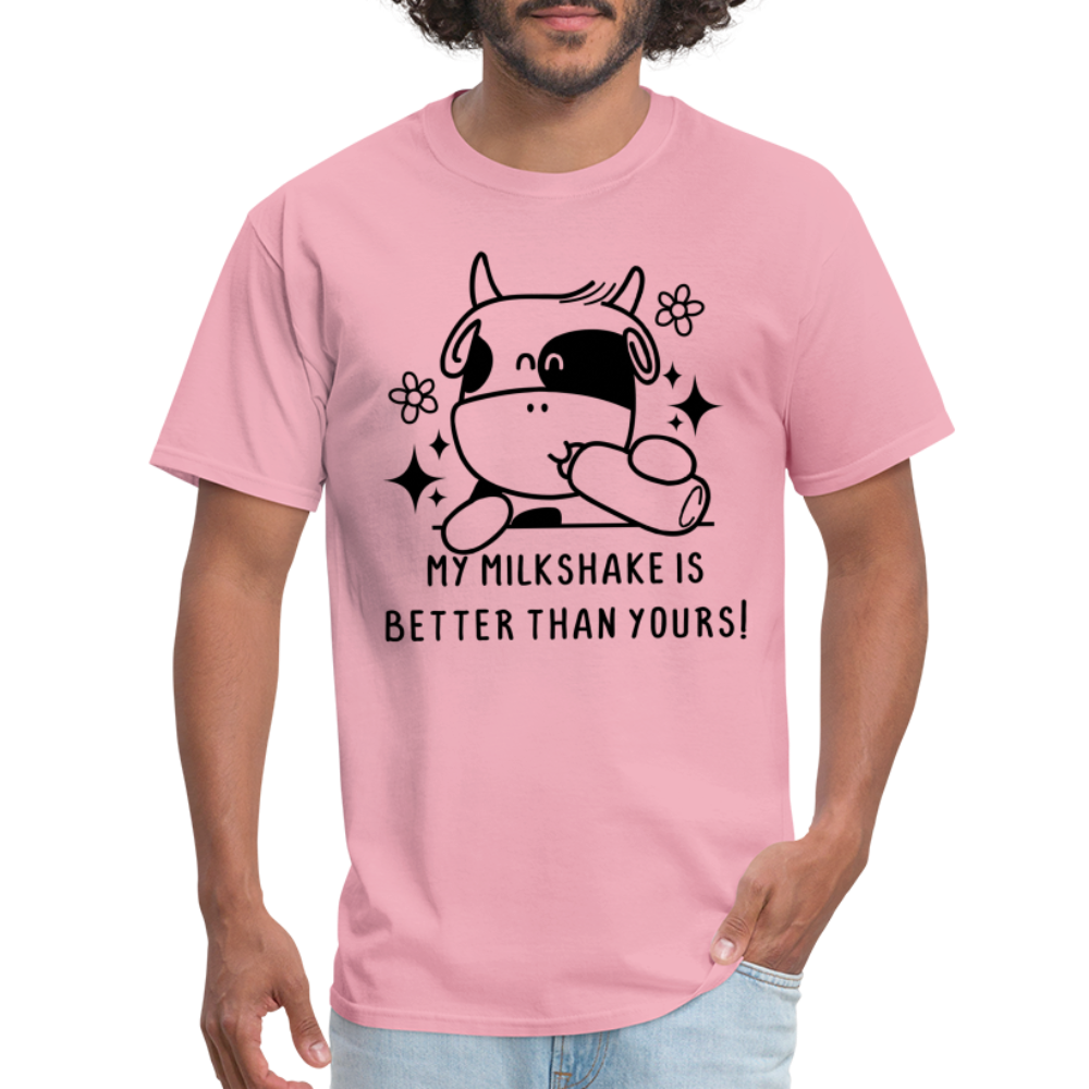 My Milkshake is Better Thank Yours - Classic T-Shirt - pink