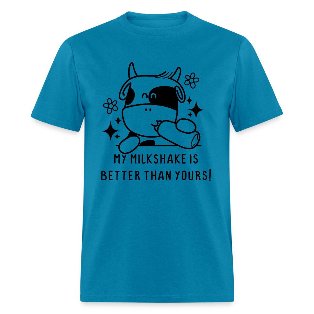 My Milkshake is Better Thank Yours - Classic T-Shirt - turquoise
