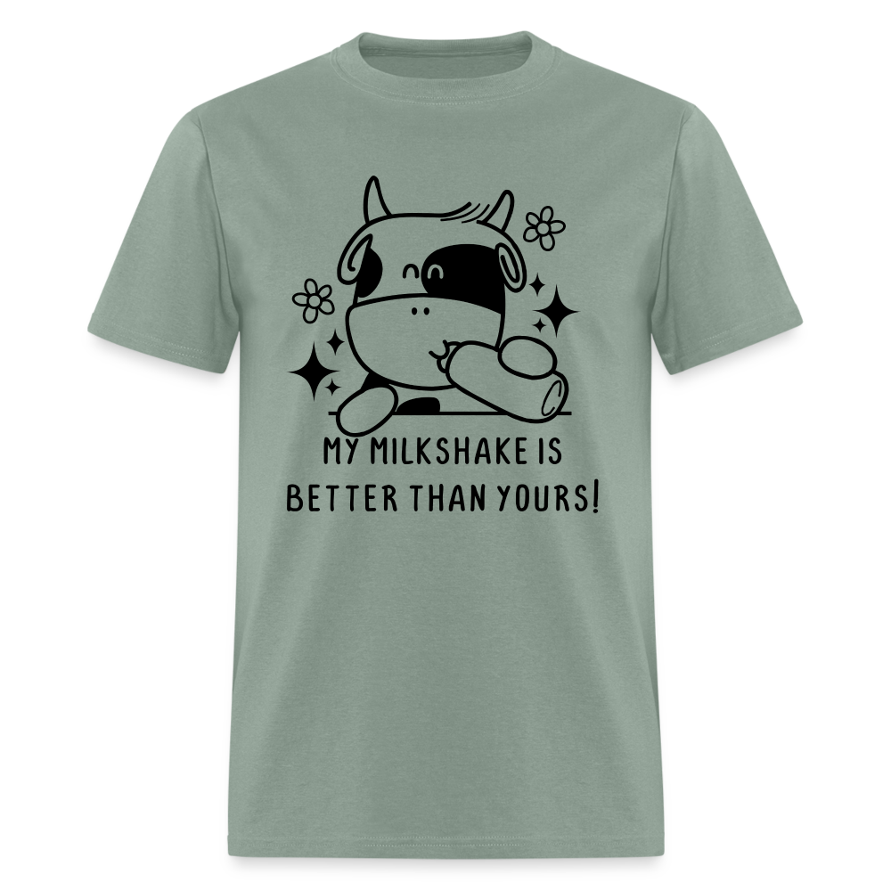 My Milkshake is Better Thank Yours - Classic T-Shirt - sage